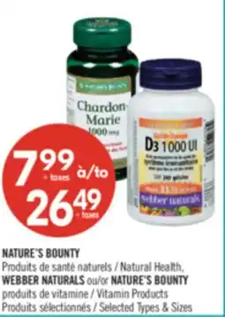 Pharmaprix NATURE'S BOUNTY Natural Health WEBBER NATURALS or NATURE'S BOUNTY Vitamin Products offer