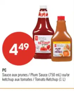 Pharmaprix PC Plum Sauce (750 mL) or Tomato Ketchup (1 L) offer