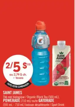 Pharmaprix SAINT JAMES Organic Black Tea (500 mL), POWERADE (710 mL) or GATORADE (591 mL - 710 mL) Sport Drink offer