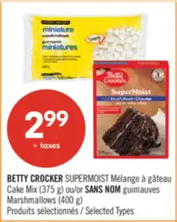 Pharmaprix Betty Crocker Supermoist Cake Mix (375 g) Or Sans Nom Marshmallows (400 g) offer