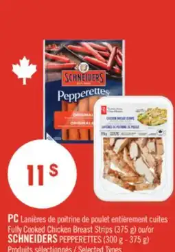 Pharmaprix PC Fully Cooked Chicken Breast Strips (375 g) or SCHNEIDERS PEPPERETTES (300 g - 375 g) offer