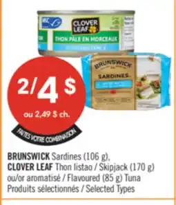 Pharmaprix BRUNSWICK Sardines (106 g), CLOVER LEAF Skipjack (170 g) or Flavoured (85 g) Tuna offer