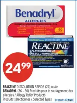 Pharmaprix REACTINE DISSOLUTION RAPIDE (24) or BENADRYL (36 - 60) Allergy Relief Products offer