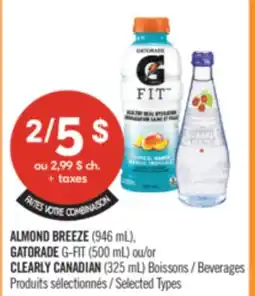 Pharmaprix ALMOND BREEZE (946 mL), GATORADE G-FIT (500 mL) or CLEARLY CANADIAN (325 mL) Beverages offer