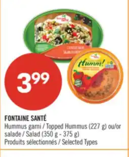 Pharmaprix FONTAINE SANTÉ Topped Hummus (227 g) or Salad (350 g - 375 g) offer