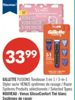 Pharmaprix GILLETTE FUSION5 3-in-1 Styler or VENUS Razor Systems offer