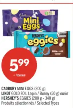 Pharmaprix CADBURY MINI EGGS (200 g), LINDT GOLD FOIL Bunny (50 g) or HERSHEY'S EGGIES (200 g - 340 g) offer