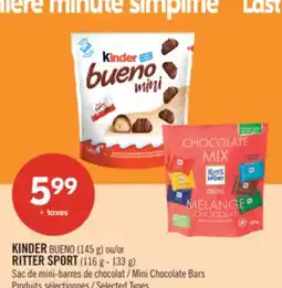Pharmaprix KINDER BUENO (145 g) or RITTER SPORT (116 g - 133 g) Mini Chocolate Bars offer