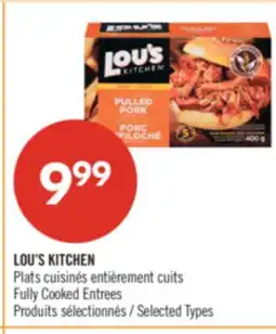 Pharmaprix LOU'S KITCHEN Fully Cooked Entrees offer