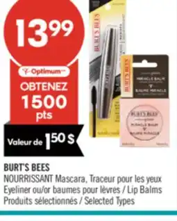 Pharmaprix BURT'S BEES NOURRISSANT Mascara Eyeliner or Lip Balms offer