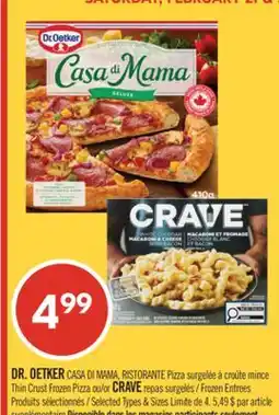 Pharmaprix DR. OETKER CASA DI MAMA, RISTORANTE Pizza Thin Crust Frozen Pizza or CRAVE Frozen Entrees offer