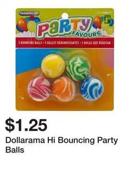 Dollarama Dollarama Hi Bouncing Party Balls offer