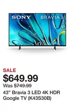 TSC Stores 43 Bravia 3 LED 4K HDR Google TV (K43S30B) offer