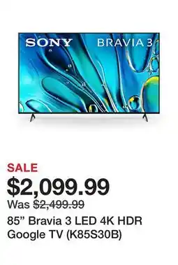 TSC Stores 85 Bravia 3 LED 4K HDR Google TV (K85S30B) offer