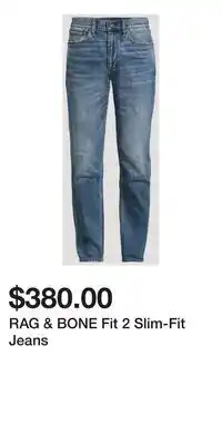 Holt Renfrew RAG & BONE Fit 2 Slim-Fit Jeans offer