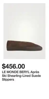 Holt Renfrew LE MONDE BERYL Après Ski Shearling-Lined Suede Slippers offer
