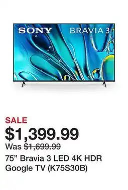 TSC Stores 75 Bravia 3 LED 4K HDR Google TV (K75S30B) offer