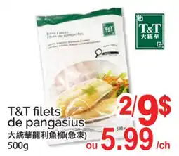 T&T Supermarket T&T FILETS DE PANGASIUS offer