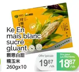 T&T Supermarket KE EN MAÏS BLANC MAÏS BLANC SUCRÉ GLUANT, 260GX10 offer