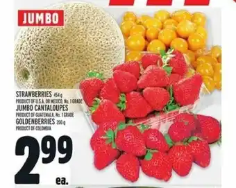 Metro Strawberries, Jumbo Cantaloupes, Goldenberries offer