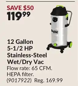 Princess Auto 12 Gallon 5-1/2 HP Stainless-Steel Wet/Dry Vac offer