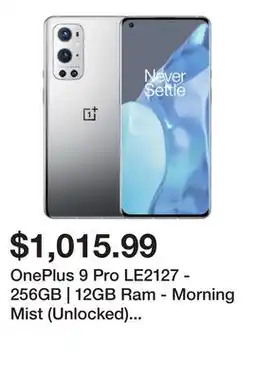 Newegg OnePlus 9 Pro LE2127 - 256GB | 12GB Ram - Morning Mist (Unlocked) Very Good Condition offer