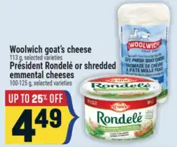 Marché Adonis Woolwich goat's cheese, Président Rondelé or shredded emmental cheeses offer