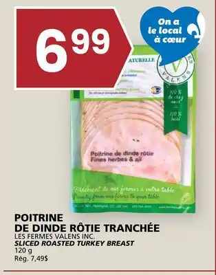 Rachelle-Bery Grocery LES FERMES VALENS INC. SLICED ROASTED TURKEY BREAST offer