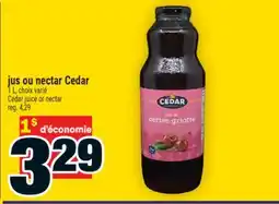 Super C jus ou nectar Cedar | Cedar juice or nectar offer