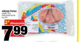 Super C Sébaste Ferma | Ferma frozen red fish offer