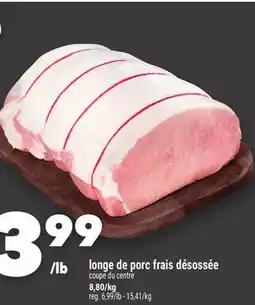 Marche Ami Longe de porc frais désossée offer