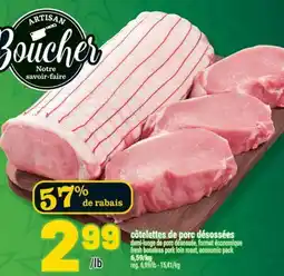 Marché Richelieu CÔTELETTES DE PORC DÉSOSSÉES | FRESH BONELESS PORK LOIN ROAST offer