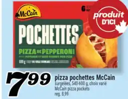 Marché Richelieu PIZZA POCHETTES MCCAIN | MCCAIN PIZZA POCKETS offer