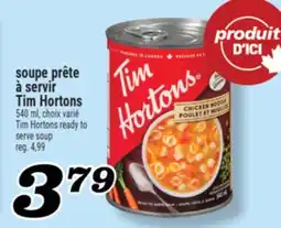 Marché Richelieu SOUPE PRÊTE À SERVIR TIM HORTONS | TIM HORTONS READY TO SERVE SOUP offer
