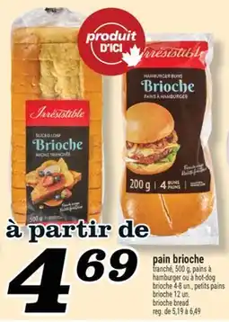 Marché Richelieu PAIN BRIOCHE IRRESISTIBLE | IRRESISTIBLE BRIOCHE BREAD offer