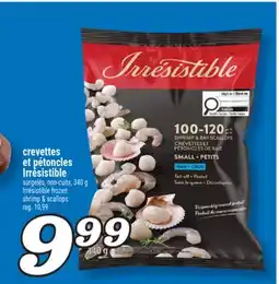 Marché Richelieu CREVETTES ET PÉTONCLES IRRÉSISTIBLE | IRRÉSISTIBLE FROZEN SHRIMP & SCALLOPS offer