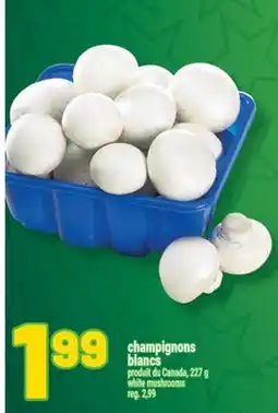 Marché Richelieu CHAMPIGNONS BLANCS | WHITE MUSHROOMS offer