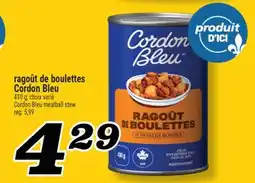 Marché Richelieu ragoût de boulettes CordonBleu offer