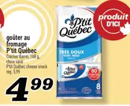 Marché Richelieu GOÛTER AU FROMAGE P'TIT QUÉBEC | P'TIT QUÉBEC CHEESE SNACK offer