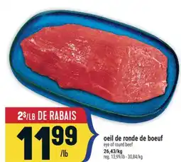Marché Adonis OEIL DE RONDE DE BOEUF | EYE OF ROUND BEEF offer