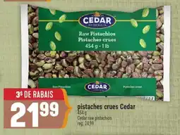 Marché Adonis PISTACHES CRUES CEDAR | CEDAR RAW PISTACHIOS offer