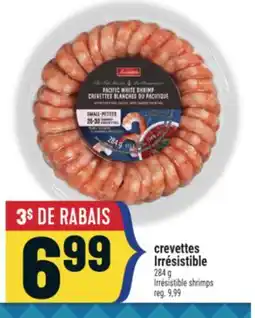 Marché Adonis CREVETTES IRRÉSISTIBLE | IRRÉSISTIBLE SHRIMPS offer