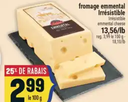 Marché Adonis FROMAGE EMMENTAL IRRÉSISTIBLE | IRRÉSISTIBLE EMMENTAL CHEESE offer