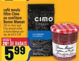 Marché Adonis CAFÉ MOULU FILTRE CIMO OU CONFITURE BONNE MAMAN | CIMO GROUND COFFEE OR BONNE MAMAN JAM offer