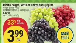 Marché Adonis RAISINS ROUGES, VERTS OU NOIRES SANS PÉPINS | SEEDLESS RED, GREEN OR BLACK GRAPES offer