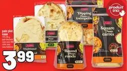 Metro PAIN PLAT NAAN IRRESISTIBLE | IRRESISTIBLE NAAN FLATBREAD offer