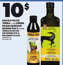 Provigo HUILE D'OLIVE TERRA 1 L OU CRÈME DE BALSAMIQUE 250 ML TERRA OLIVE OIL OR NONNA PIA'S BALSAMIC GLAZE offer