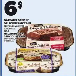 Provigo GÂTEAUX DEEP N' DELICIOUS MCCAIN offer