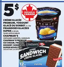 Provigo CHAPMAN'S PREMIUM ICE CREAM, FROZEN DESSERT, SORBET, 2 L OR SUPER NOVELTIES, 6-20 UN offer
