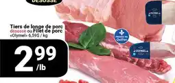 Pasquier Tiers de longe de porc désossé ou Filet de porc offer
